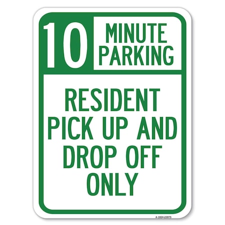 Signmission Minute Parking Resident Pick-Up and Drop-Off Only Minute Parking Parking, A-1824-23875 A-1824-23875